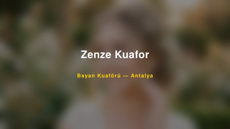 Zenze Kuafor — Antalya Kır Düğünü Mekanı Rehberi