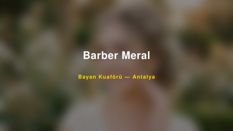 Barber Meral — Antalya Kır Düğünü Mekanı Rehberi