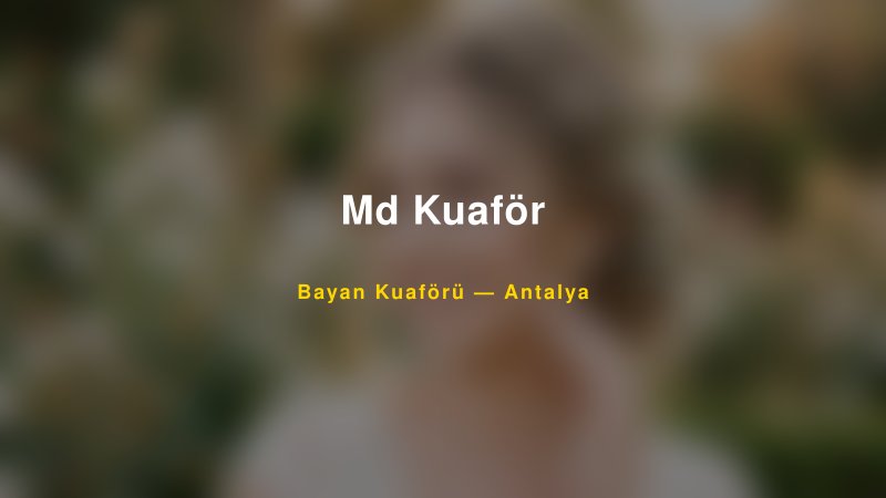 Md Kuaför — Antalya Kır Düğünü Mekanı Rehberi